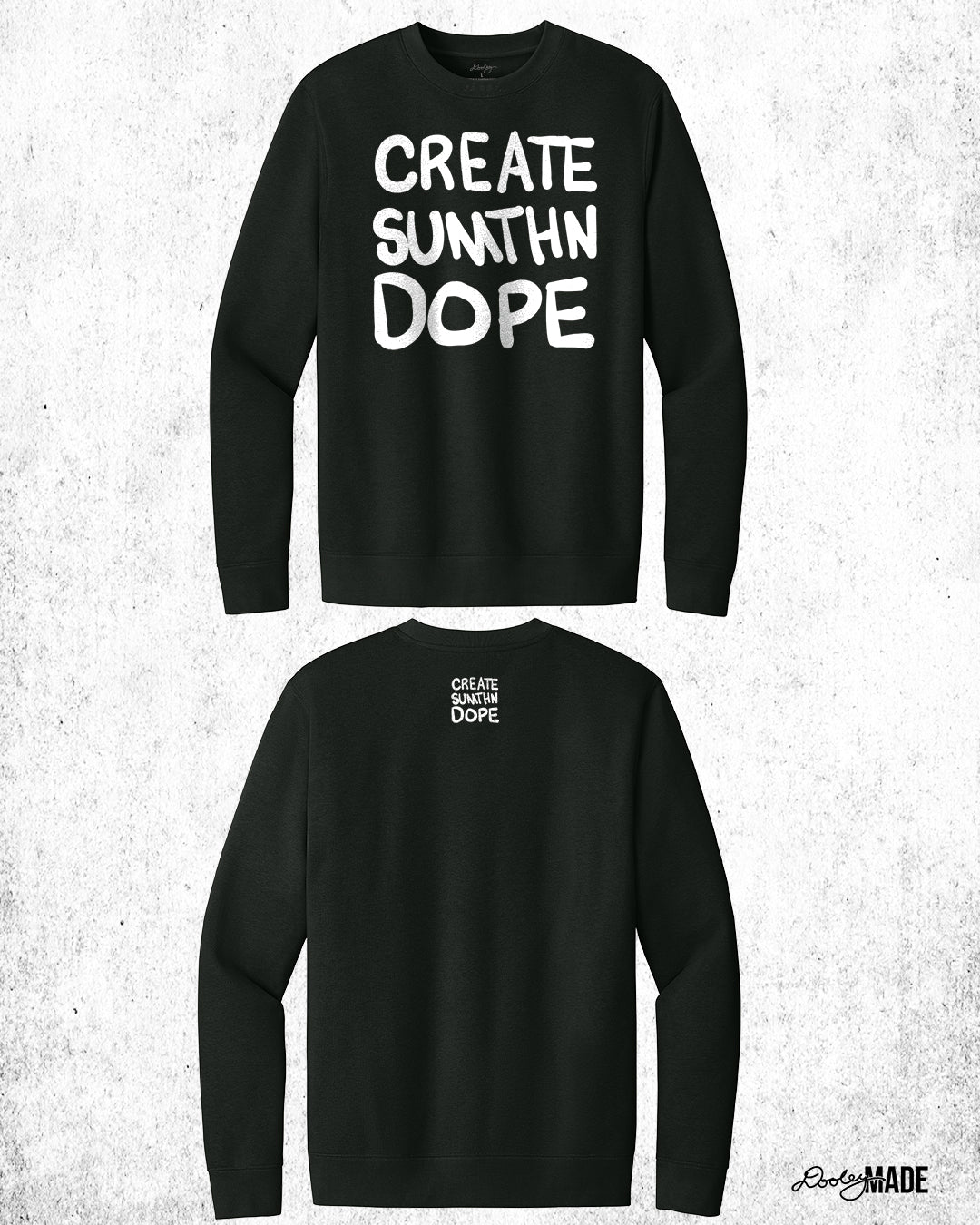 Create Sumthn Dope Shirt and Crewneck Sweater